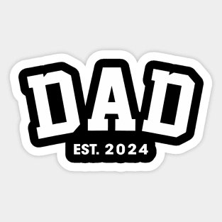 Dad Est. 2024 Expect Baby 2024 Father 2024 New Dad 2024 Sticker